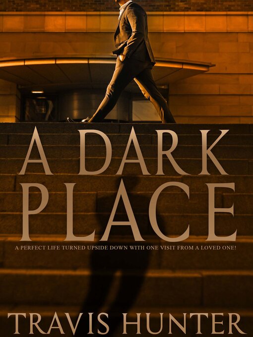Title details for A Dark Place by Travis Hunter - Available